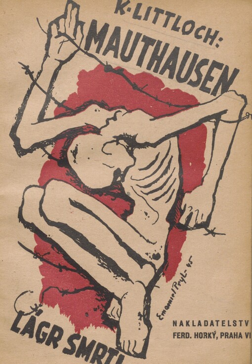 Mauthausen, koncentrační lágr smrti: vzpomínky na léta 1941-42