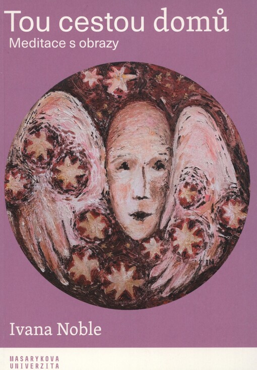 Tou cestou domů: meditace s obrazy