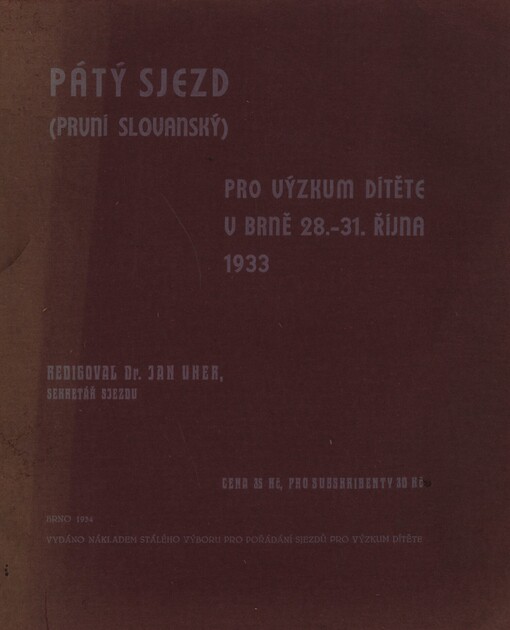Pátý sjezd (první slovanský) pro výzkum dítěte v Brně 28.-31. října 1933 =5