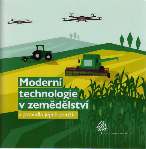 Moderní technologie v zemědělství a pravidla jejich použití