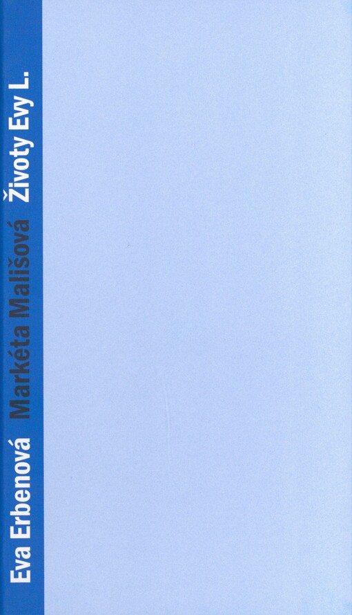 Životy Evy L: příběh dívky, co přežila šoa, a knihy, co nikdy nekončila