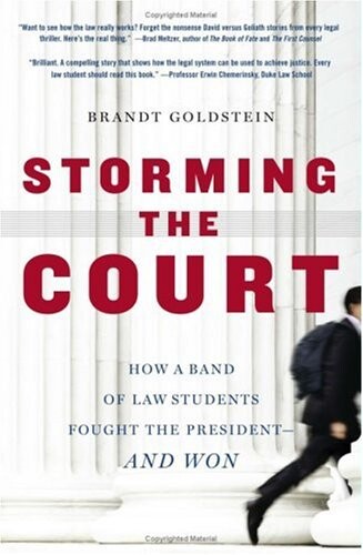 Storming the Court: How a Band of Law Students Fought the President--and Won