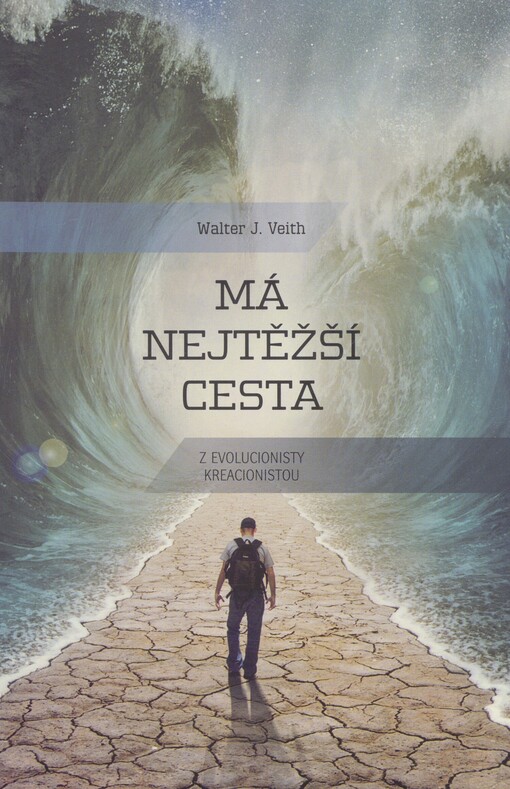 Má nejtěžší cesta: z evolucionisty kreacionistou