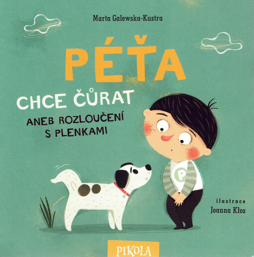 Péťa chce čůrat, aneb, Rozloučení s plenkami