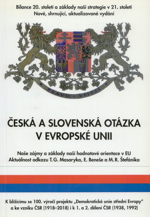 Česká a slovenská otázka v Evropské unii: naše zájmy a základy naší hodnotové orientace po společném vstupu ČR a SR do EU (2004)