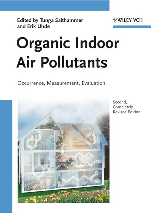 Organic indoor air pollutants :occurrence, measurement, evaluation