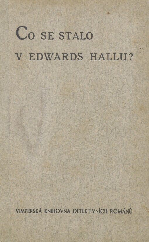Co se stalo v Edwards Hallu?: Detektivní román