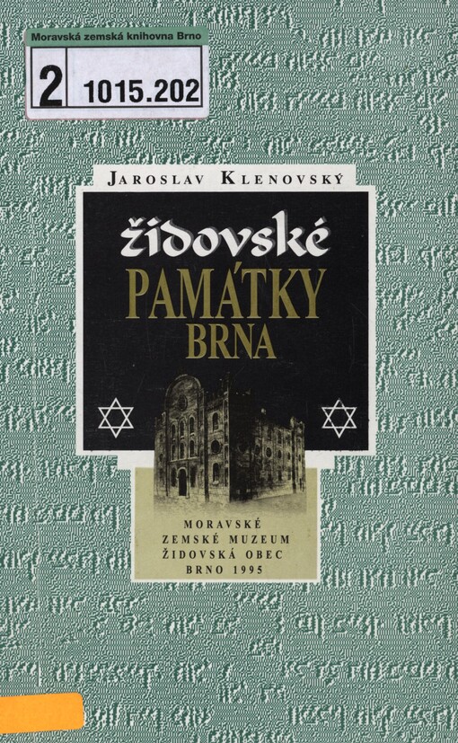 Židovské památky Brna: stručná historie židovského osídlení Brna