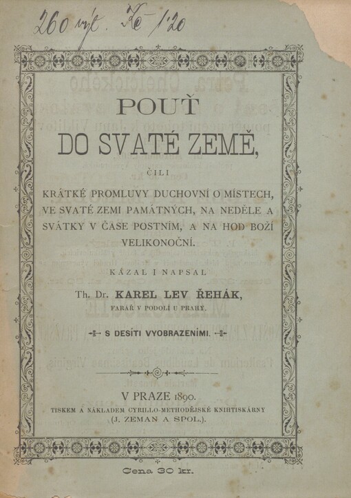 Pouť do Svaté země, čili, Krátké promluvy duchovní o místech, ve Svaté zemi památných, na neděle a svátky v čase postním, a na Hod Boží velikonoční