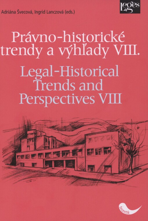 Právno-historické trendy a výhľady VIII. =: Legal-historical trends and perspectives VIII