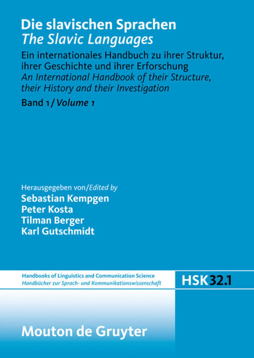 Die slavischen Sprachen :ein internationales Handbuch zu ihrer Struktur, ihrer Geschichte und ihrer Erforschung = The Slavic languages : an international handbook of their structure, their history and their investigation.Band 1/
