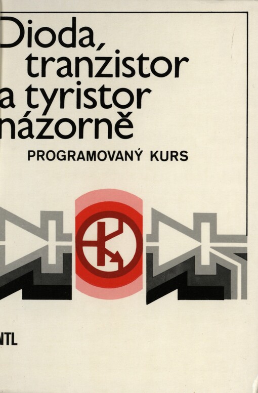 Dioda, tranzistor a tyristor názorně :programovaný kurs