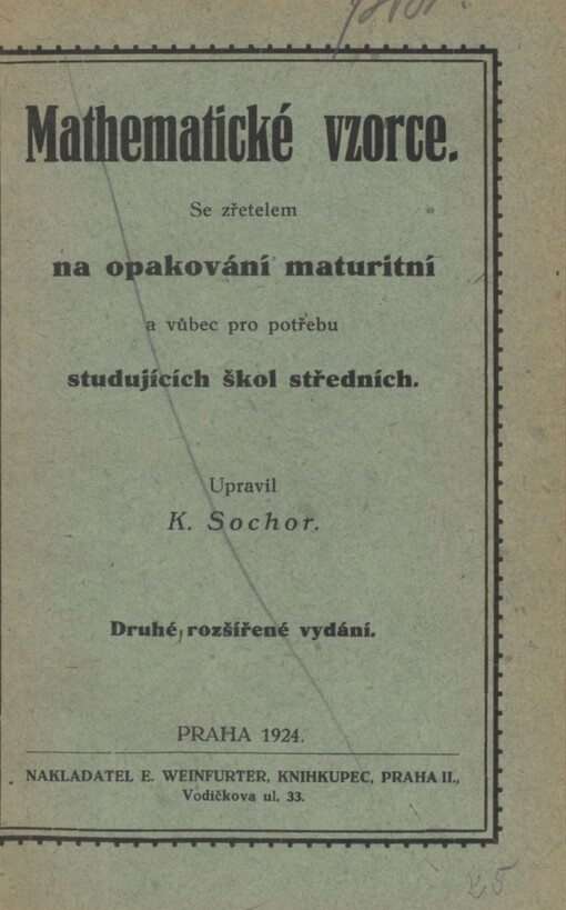 Mathematické vzorce: se zřetelem na opakování maturitní a vůbec pro potřebu studujících škol středních