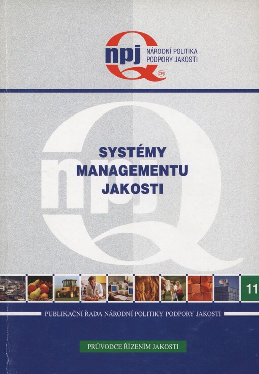 Systémy managementu jakosti: výstup z projektu podpory jakosti č. 5/16/2004