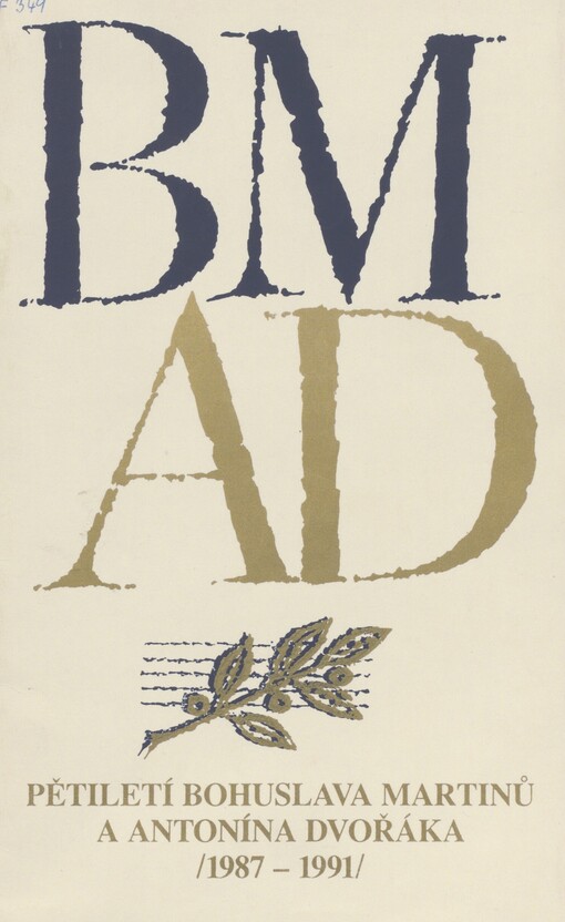 Pětiletí Bohuslava Martinů a Antonína Dvořáka: 1987-1991 : ideová koncepce - tématické podněty