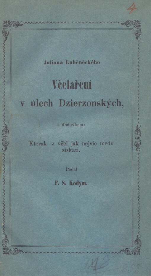 Juliana Luběneckého Včelaření v úlech dzierzonských: s dodavkem: Kterak z včel jak nejvíc medu získati