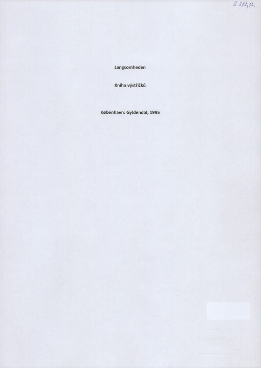 [Langsomheden]: [výstřižky recenzí díla] : [Gyldendal]