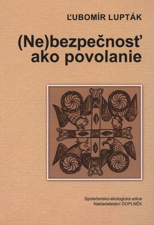 (Ne)bezpečnosť ako povolanie