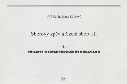 Sborový zpěv a řízení sboru II. 3. Přílohy k interpretačním analýzám
