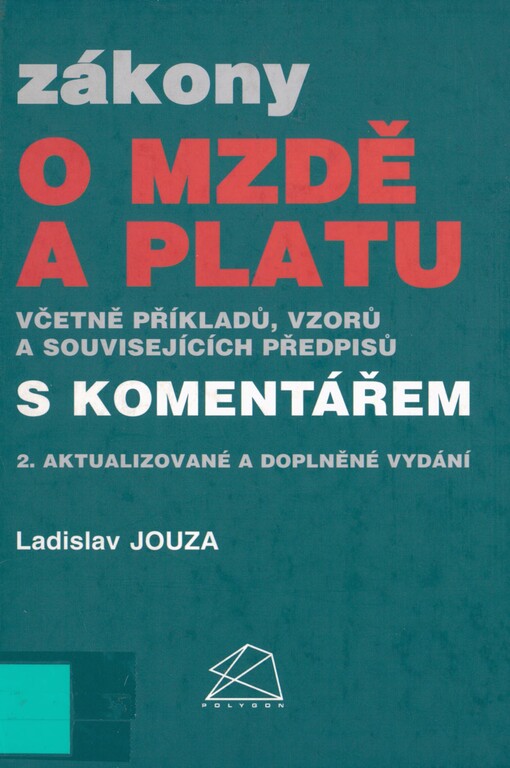Zákony o mzdě a platu s komentářem včetně příkladů, vzorů a souvisejících předpisů