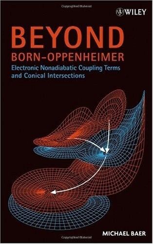 Beyond Born-Oppenheimer: Electronic Nonadiabatic Coupling Terms and Conical Intersections