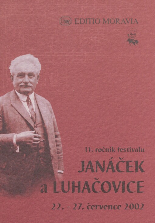 Janáček a Luhačovice: 11. ročník festivalu, 22.-27. července 2002