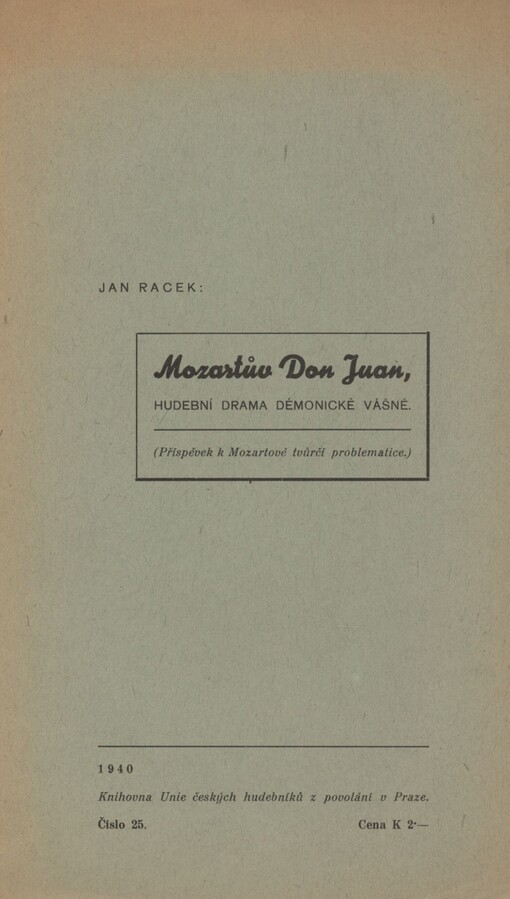 Mozartův Don Juan, hudební drama démonické vásně: (příspěvek k Mozartově tvůrčí problematice)