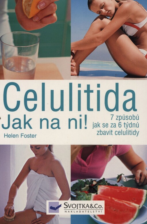 Celulitida: 7 způsobů jak se za 6 týdnů zbavit celulitidy