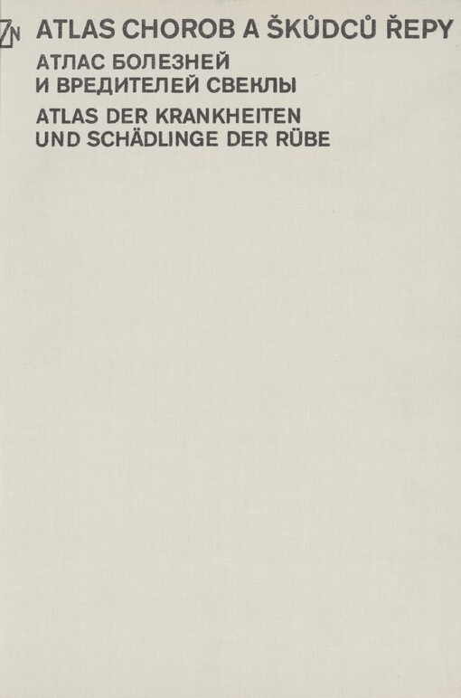 Atlas chorob a škůdců řepy =: Atlas boleznej i vreditelej svekly = Atlas der Krankheiten und Schädlinge der Rübe