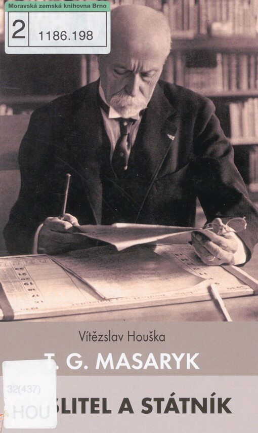 T.G. Masaryk: myslitel a státník