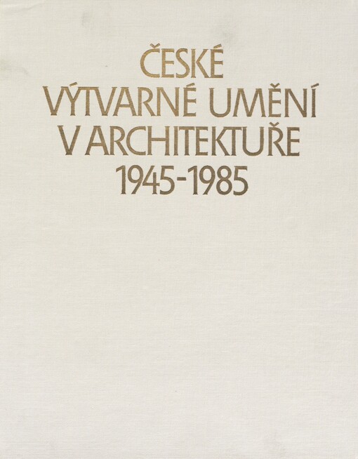 České výtvarné umění v architektuře 1945-1985