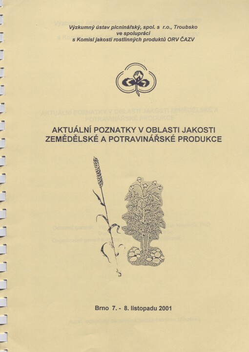 Aktuální poznatky v oblasti jakosti zemědělské a potravinářské produkce: sborník referátů z konference s mezinárodní účastí konané v Brně ve dnech 7.-8. listopadu 2001
