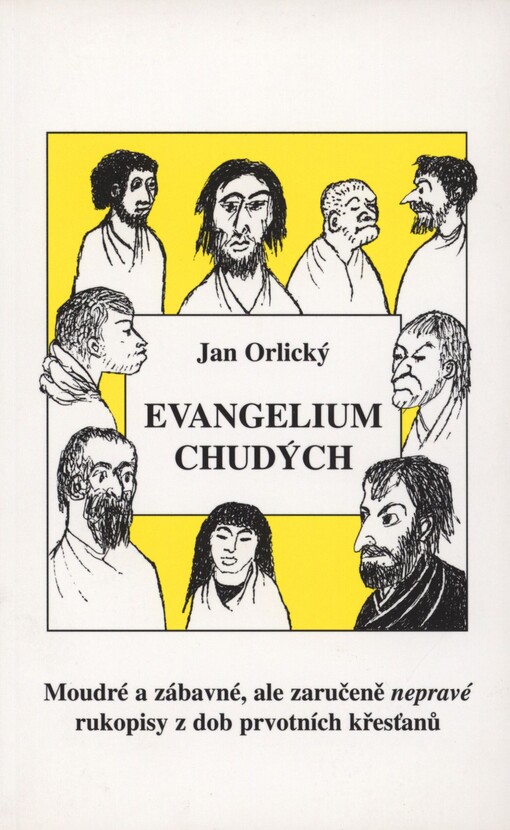 Evangelium chudých :moudré i zábavné, ale zaručeně nepravé rukopisy z dob prvotních křesťanů