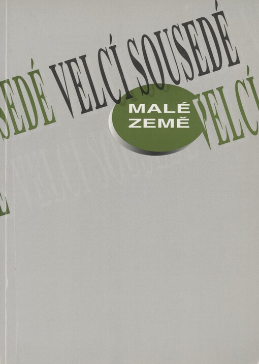 Malé země, velcí sousedé