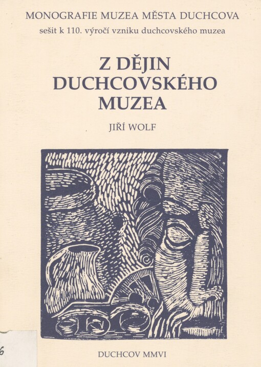 Z dějin duchcovského muzea: stručný nástin jeho vývoje v letech 1896-2006