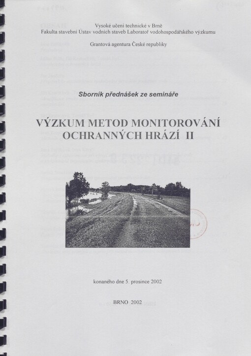Výzkum metod monitorování ochranných hrází II: sborník přednášek ze semináře konaného dne 5. prosince 2002, Brno