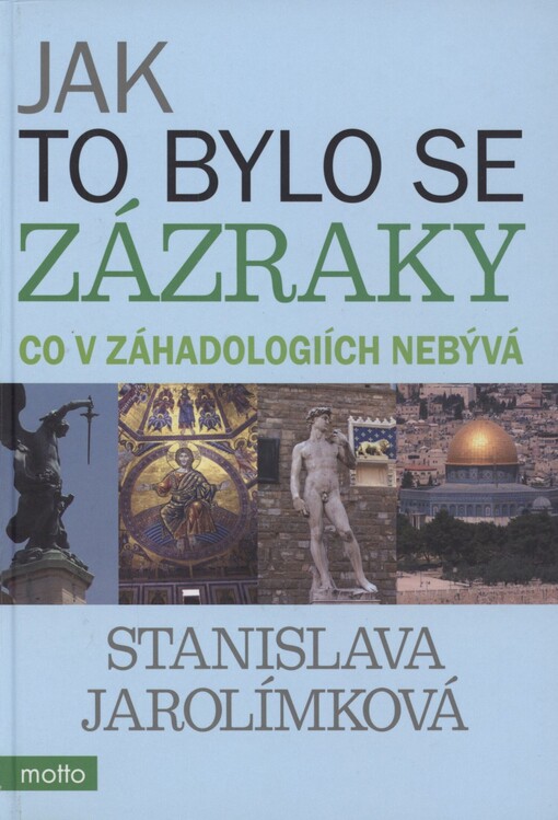 Jak to bylo se zázraky: co v záhadologiích nebývá