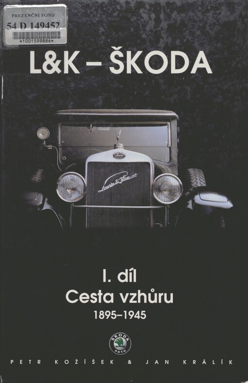 L&K - Škoda. I. díl. Cesta vzhůru 1895-1945