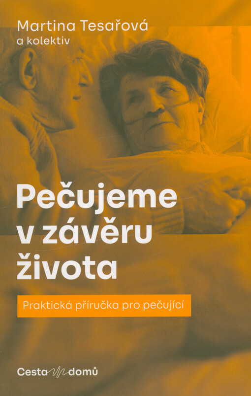 Pečujeme v závěru života : praktická příručka pro pečující