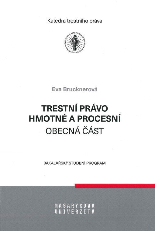 Trestní právo hmotné a procesní : obecná část