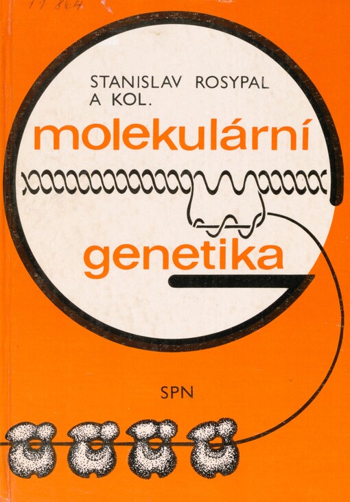 Molekulární genetika: vysokoškolská učebnice pro přírodovědecké fakulty