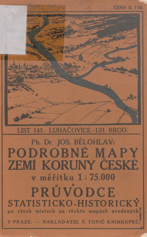 Podrobné mapy zemí koruny České v měřítku 1:75.000 a průvodce statisticko-historický po všech místech na těchto mapách uvedených