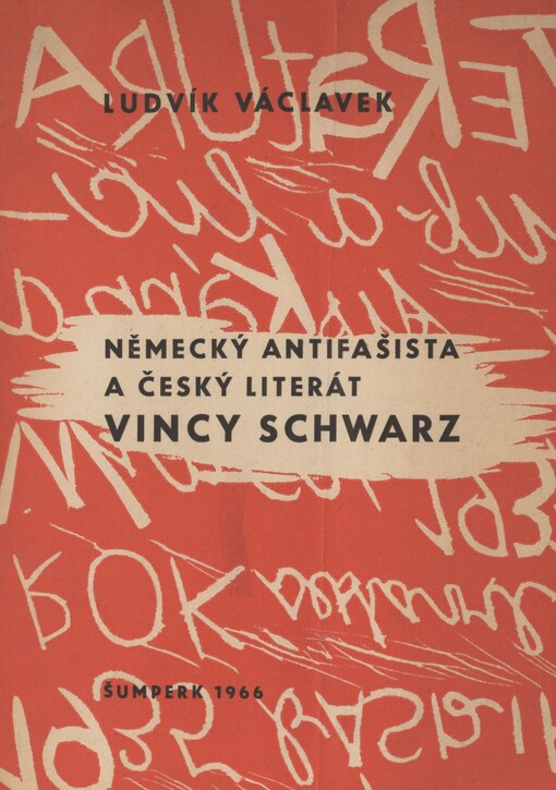 Německý antifašista a český literát Vincy Schwarz