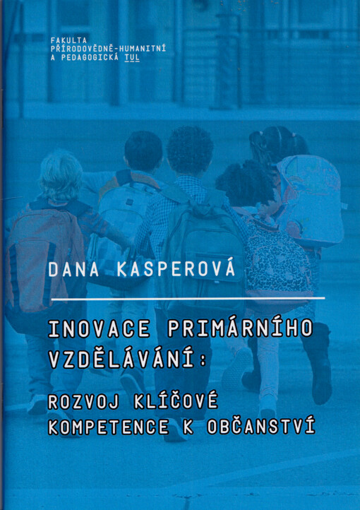 Inovace primárního vzdělávání : rozvoj klíčové kompetence k občanství