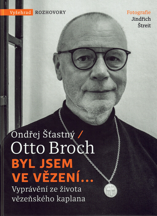 Byl jsem ve vězení...: vyprávění ze života vězeňského kaplana