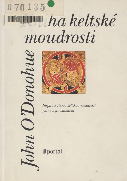 Kniha keltské moudrosti: inspirace starou keltskou moudrostí, poezií a požehnáními