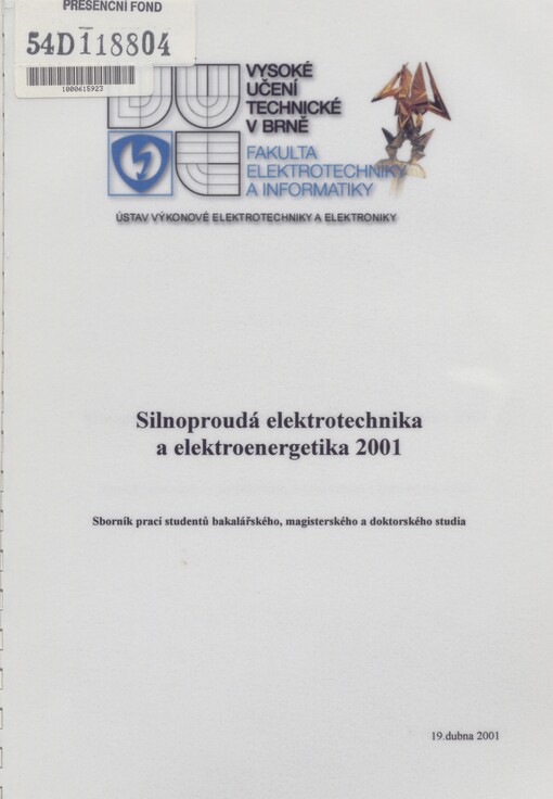 Silnoproudá elektrotechnika a elektroenergetika 2001: sborník prací studentů bakalářského, magisterského a doktorského studia