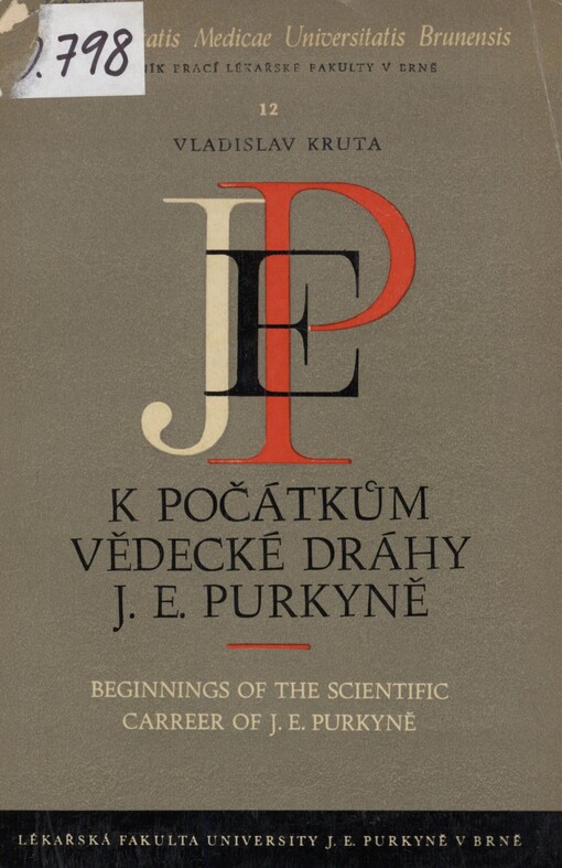 K počátkům vědecké dráhy J.E. Purkyně: korespondence s přáteli z pražských let 1815-1823