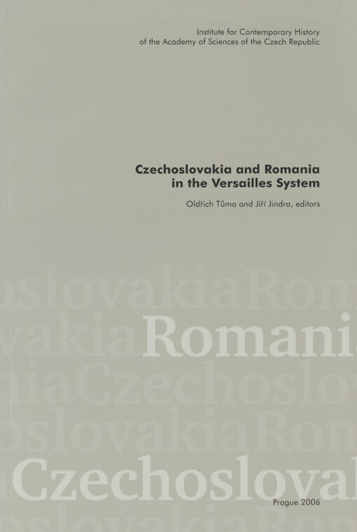 Czechoslovakia and Romania in the Versailles System =: Československo a Rumunsko v rámci versailleského systému