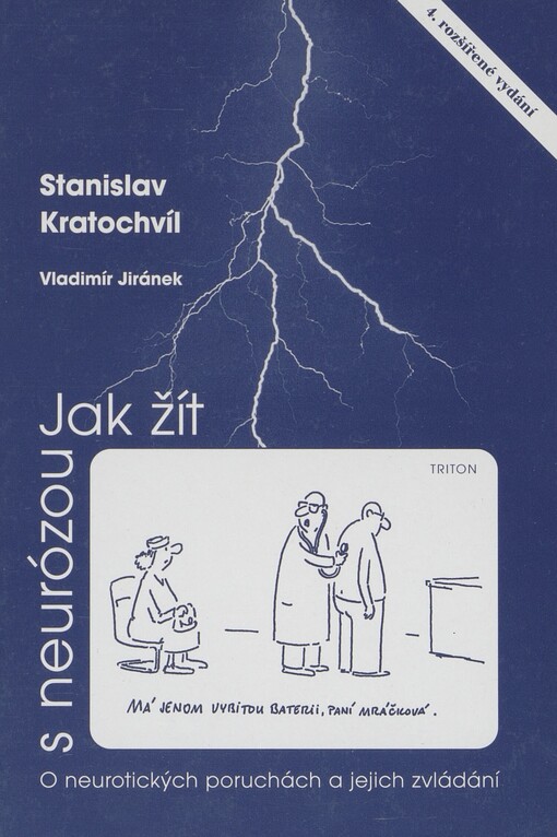 Jak žít s neurózou: o neurotických poruchách a jejich zvládání